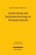 Cover-Bild zum Titel 'Ausforschung und Rechtsdurchsetzung im Unionsprivatrecht' von 'Matteo Bruno Fontana'