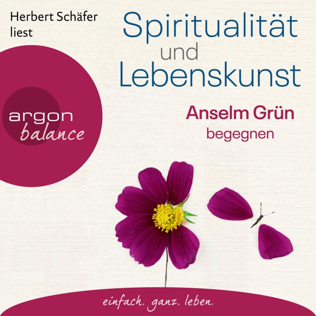 Spiritualität und Lebenskunst - Anselm Grün