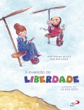 Cover-Bild zum Titel 'A Invenção da Liberdade' von 'Ana Rapha Nunes, Walmir Faria'