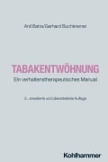 Cover-Bild zum Titel 'Tabakentwöhnung' von 'Anil Batra, Gerhard Buchkremer'