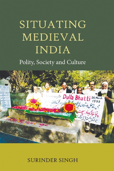 Situating Medieval India - Surinder Singh