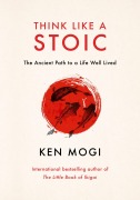 Cover-Bild zum Titel 'Think Like a Stoic' von 'Ken Mogi'