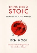 Cover-Bild zum Titel 'Think Like a Stoic' von 'Ken Mogi'