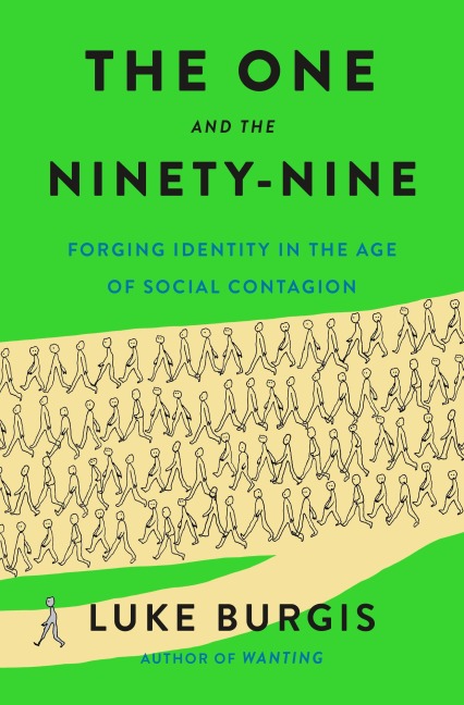 The One and the Ninety-Nine - Luke Burgis