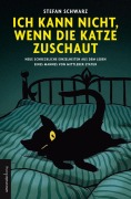 Cover-Bild zum Titel 'Ich kann nicht, wenn die Katze zuschaut' von 'Stefan Schwarz'