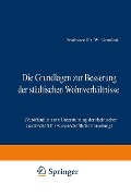 Cover-Bild zum Titel 'Die Grundlagen zur Besserung der städtischen Wohnverhältnisse' von 'W. Gemünd'