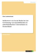 Cover-Bild zum Titel 'Stellenwert von Social Media bei der Gewinnung von Auszubildenden in mittelständischen Unternehmen in Deutschland' von 'Clara Lammermann'