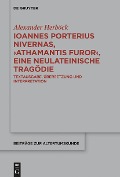 Cover-Bild zum Titel 'Ioannes Porterius Nivernas, >Athamantis Furor<, eine neulateinische Tragödie' von 'Alexander Herböck'