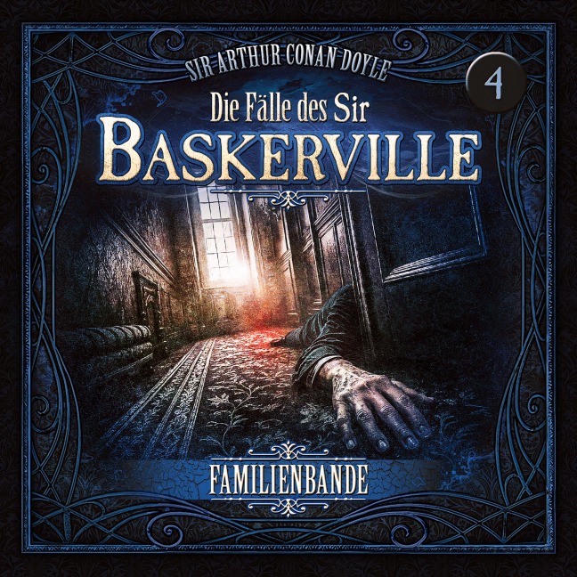 Die Fälle des Sir Baskerville - Folge 4. Familienbande - Arthur Conan Doyle, Silke Walter