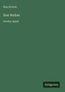 Cover-Bild zum Titel 'Drei Weiber' von 'Max Kretzer'