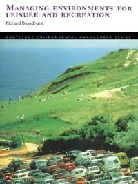 Managing Environments for Leisure and Recreation - Richard Broadhurst
