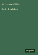 Cover-Bild zum Titel 'Denkwürdigkeiten' von 'Carl Heinrich von Gleichen'
