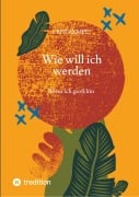 Cover-Bild zum Titel 'Wie will ich werden' von 'Leni Rempe'